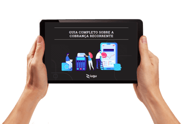 Guia completo sobre a cobrança recorrente